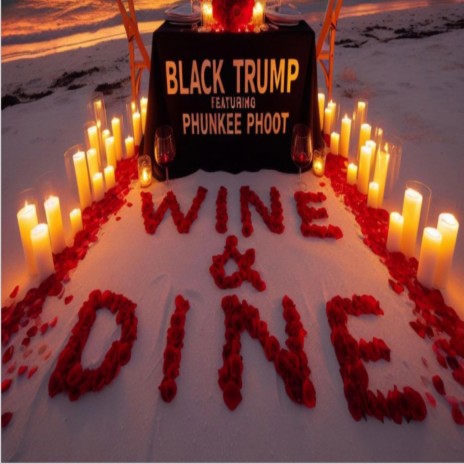 Wine & Dine ft. Phunkee Phoot | Boomplay Music