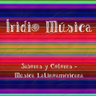 Sabores y Colores (Musica Latinoamericana)
