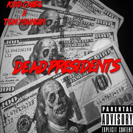 Dead Presidents ft. TGM Youngin | Boomplay Music