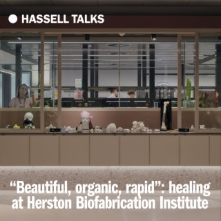 Stories of rapid innovation, healing and design from Herston Biofabrication Institute. With Mathilde Desselle and Carolyn Solley