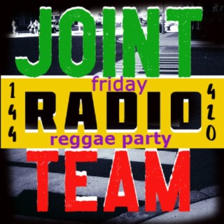 Joint Radio mix #144 - Joint Radio Team new friday reggae party. big up!