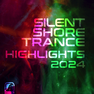 Silent Shore Trance - Highlights 2024