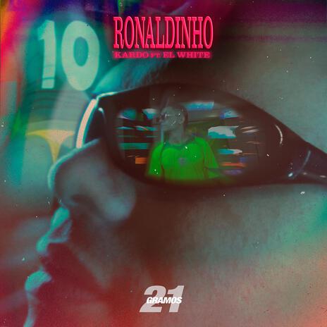 Ronaldinho ft. El White | Boomplay Music