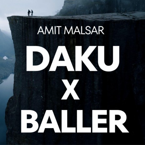 Daku × Baller | Boomplay Music