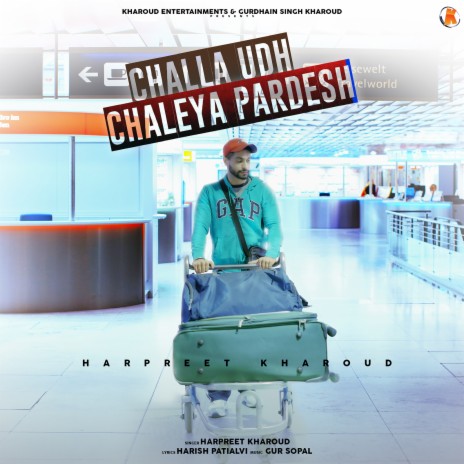 Challa Udh Chaleya Pardesh ft. Gur Sopal | Boomplay Music