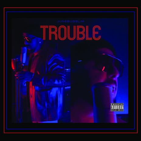 TROUBLE | Boomplay Music