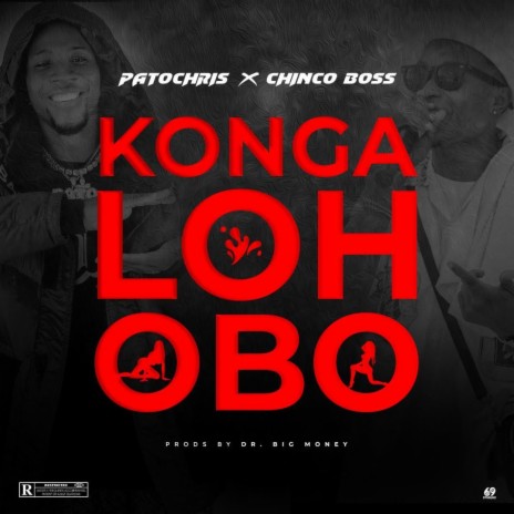 Konga Loh Obo ft. Chinco Boss | Boomplay Music