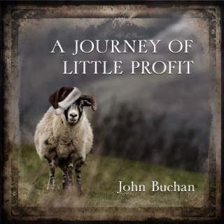 A Journey of Little Profit by John Buchan