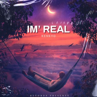 Im real