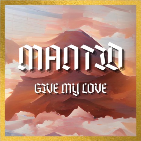 GIVE MY LOVE | Boomplay Music