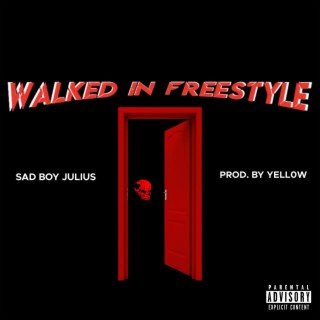 Walked in (Freestyle) lyrics | Boomplay Music
