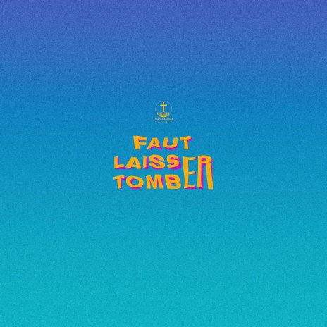 Faut laisser tomber ft. Élie André, David Okit & Salma B | Boomplay Music