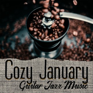 Cozy January Guitar Jazz Music: Welcome the New Year 2023, Jazz Music and Cafe Sounds for Work and Study, New Year Coffee Shop