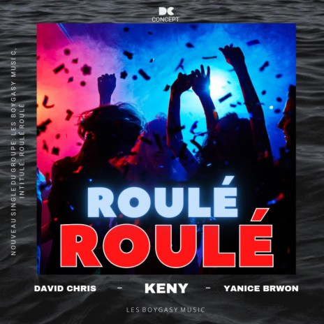 ROULÉ ROULÉ ft. Keny - Yanice Brwon | Boomplay Music