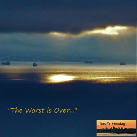 The Worst is Over | Boomplay Music