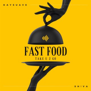 Fast Food (Take U 2 Go)