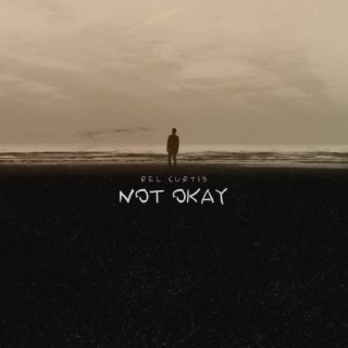 NOT OKAY | Boomplay Music