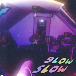 Glow Slow