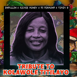 Tribute to Kolawole Titilayo