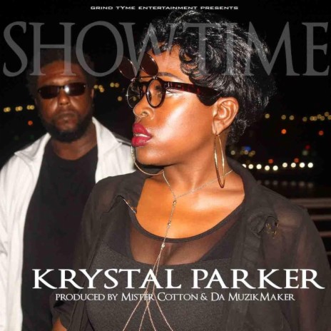 Showtime.. ft. Krystal Parker