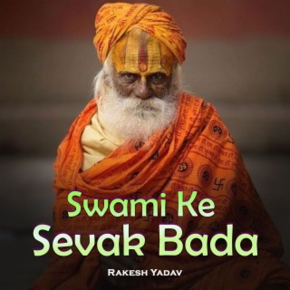 Swami Se Sevak Bada