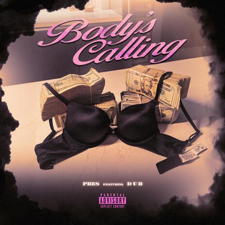 Body's Calling ft. D U B | Boomplay Music