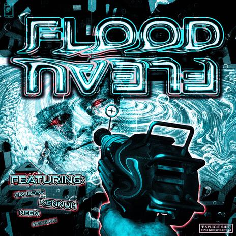 FLOOD ft. CDUB336, Kennuh, Neem & Rob Buck | Boomplay Music