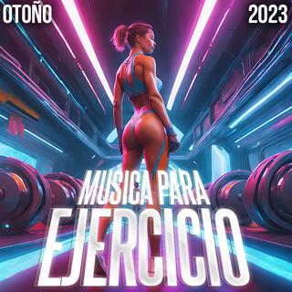 Musica Para Ejercicio 2023 (Otoño)