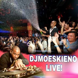THE ULTIMATE PARTY WITH DJMOESKIENO LIVE!