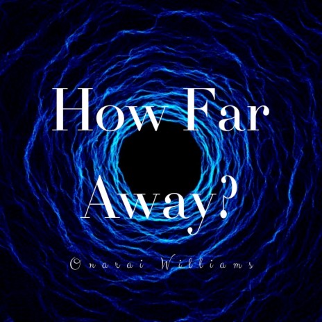 How Far Away?