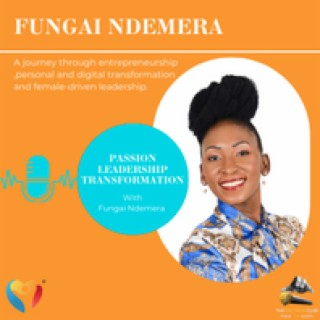 Fungai Ndemera  - ’When Opportunity knocks - Rise to the Calling’  #77