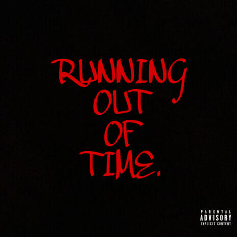 RUNNING OUT OF TIME | Boomplay Music