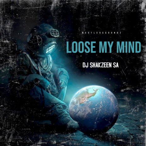 Loose My Mind ft. Restless soundz | Boomplay Music
