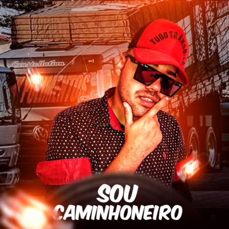 Sou Caminhoneiro (Ao Vivo) | Boomplay Music