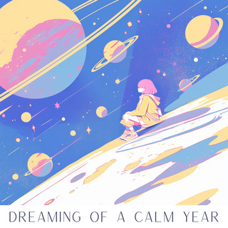 Dreaming of a Calm Year