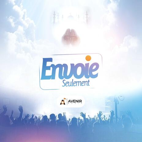 Envoi seulement | Boomplay Music