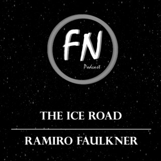 The Ice Road con Ramiro Faulkner