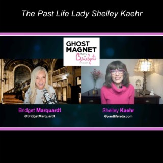 The Past Life Lady Shelley Kaehr