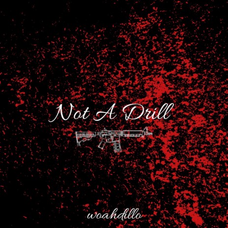 Not A Drill | Boomplay Music