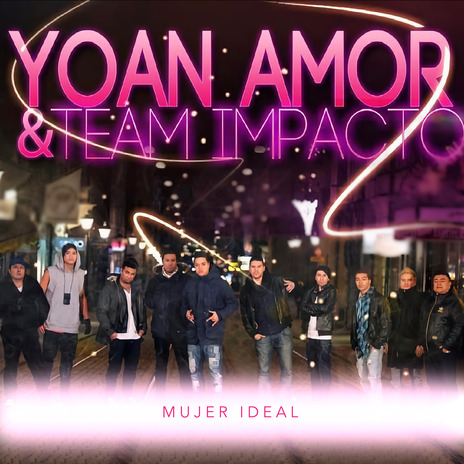 Mujer ideal ft. Team Impacto | Boomplay Music