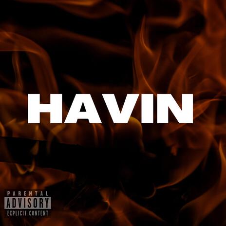 HAVIN | Boomplay Music