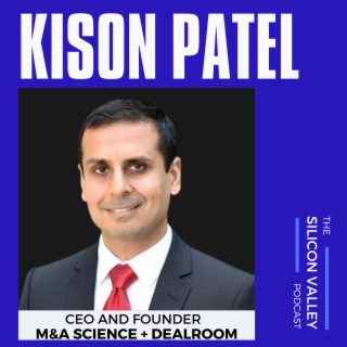 Ep 124 Agile Merger & Acquisition Process with Kison Patel