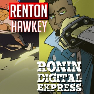 Renton Hawkey creator Ronin Digital Warrior comic (2022) interview | Two Geeks Talking