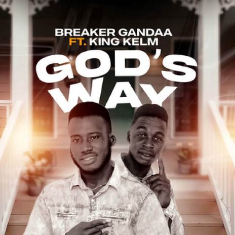 God's Way ft. King Kelm | Boomplay Music