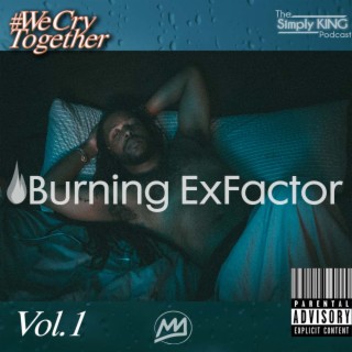 Burning Ex-Factor