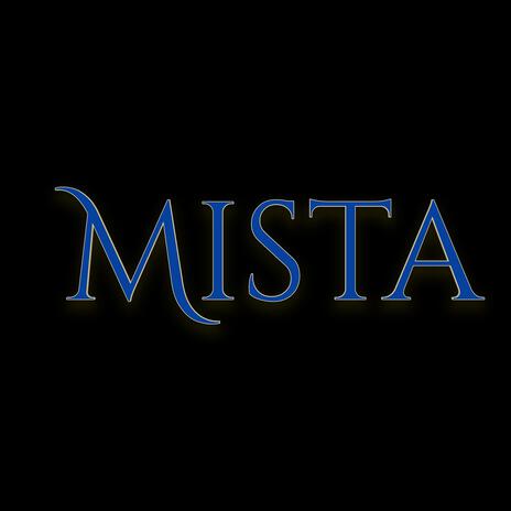 Mista | Boomplay Music