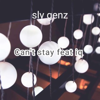 Can't stay
