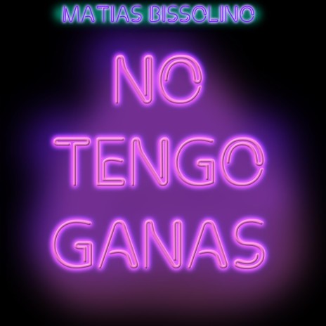 No Tengo Ganas | Boomplay Music