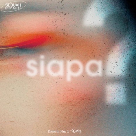 Siapa ft. Walag | Boomplay Music