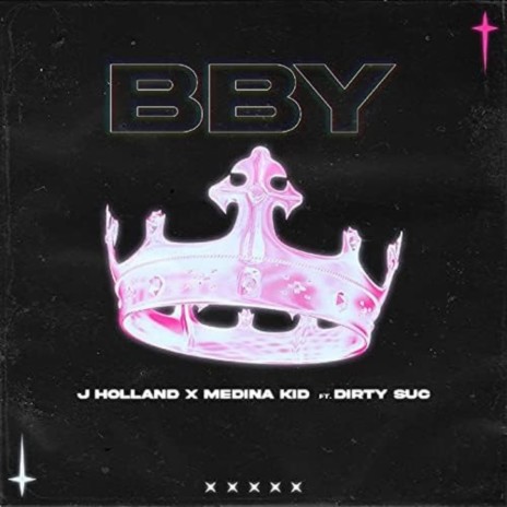 BBY ft. J Holland & Dirty Suc